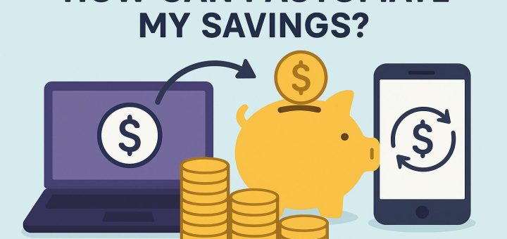 How can I automate my savings?